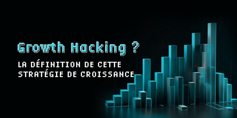Guide du growth hacking