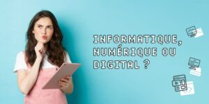 informatique-numérique-ou-digital
