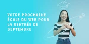 votre-prochaine-école-du-Web-pour-la-rentrée-de-septembre