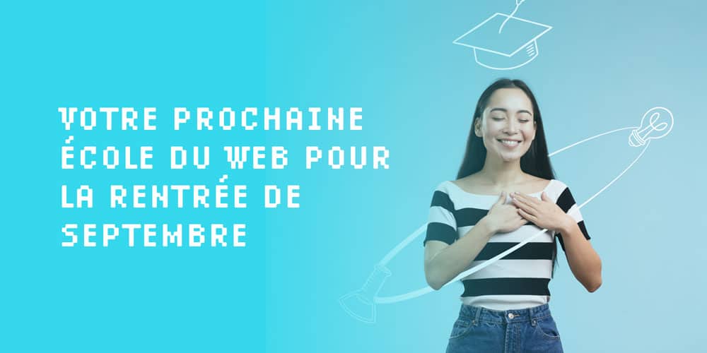 votre-prochaine-école-du-Web-pour-la-rentrée-de-septembre