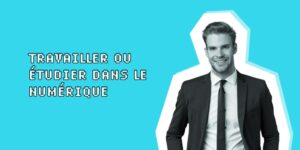 Travailler-ou-étudier-dans-le-numérique