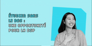 Etudier sans le bac une opportunité pour la DSP