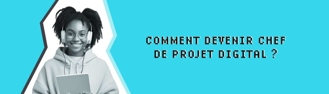 comment devenir chef de projet digital
