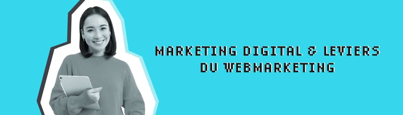 marketing digital et leviers du webmarketing