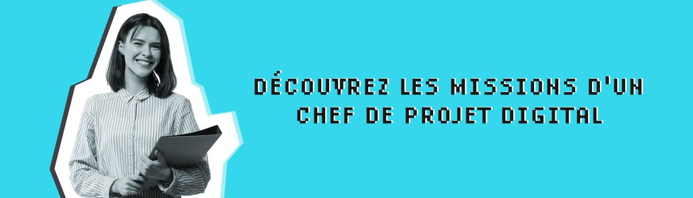 découvrez les missions d'un chef de projet digital