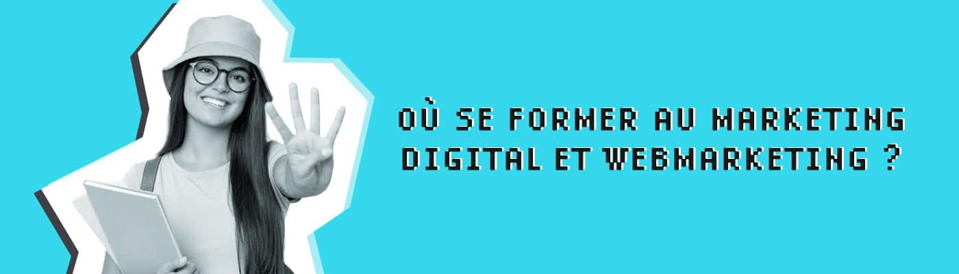 Où se former au marketing digital et webmarketing
