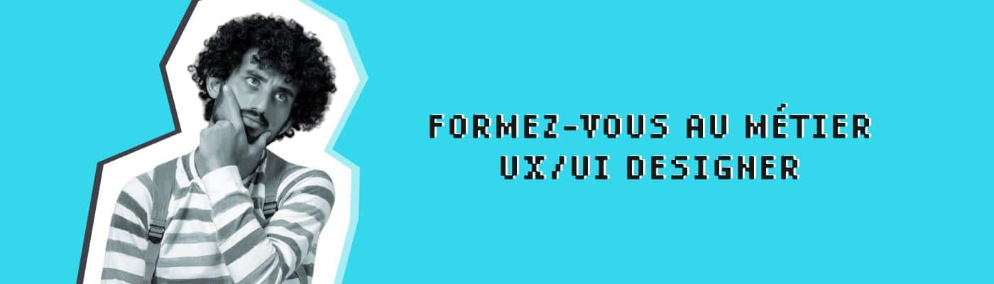 Formez vous au métier UX UI Design